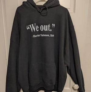 We out. -  Harriet Tubman Hoodie